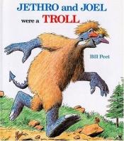 book cover of Jethro and Joel were a troll by Bill Peet