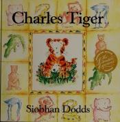 book cover of Charles Tiger (The Literature Experience 1993) by Houghton Mifflin Company