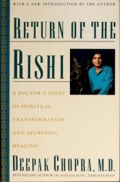 book cover of Return of the Rishi: A Doctor's Story of Spiritual Transformation and Ayurvedic Healing by ديباك شوبرا