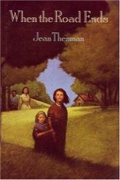 book cover of When the Road Ends by Jean Thesman