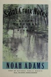 book cover of St. Croix Notes by Noah Adams