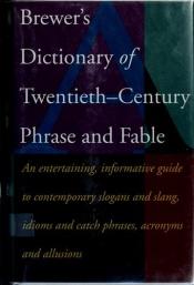 book cover of Brewer's dictionary of twentieth-century phrase and fable by E. Cobham Brewer