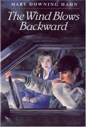 book cover of Wind Blows Backward by Mary Downing Hahn