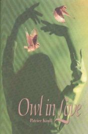 book cover of Owl in Love by Patrice Kindl