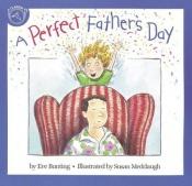 book cover of A Perfect Father's Day by Eve Bunting