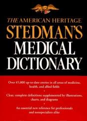 book cover of The American heritage Stedman's medical dictionary (MRFP) by Editors of The American Heritage Dictionaries