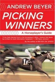 book cover of Picking Winners by Andrew Beyer