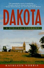 book cover of Dakota: A Spiritual Geography by Kathleen Norris