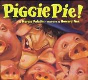 book cover of Piggie Pie by Margie Palatini