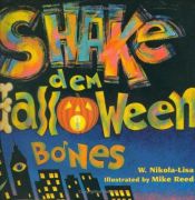 book cover of Shake Dem Halloween Bones by W. Nikola-Lisa