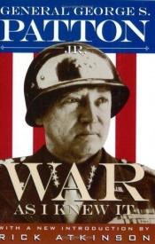 book cover of War As I Knew It by George S. Patton