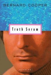 book cover of Truth Serum: Memoirs by Bernard Cooper