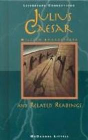 book cover of Julius Caesar and Related Readings by William Shakespeare