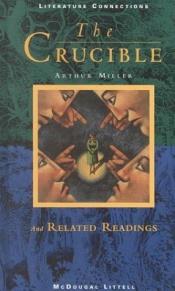 book cover of The Crucible and Related Readings by Артур Міллер