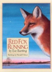 book cover of Red Fox Running by Eve Bunting