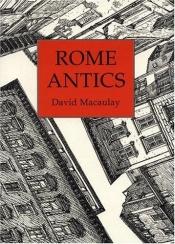 book cover of Rome antics by 데이비드 맥컬레이