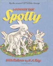 book cover of Spotty (H.A. Rey) by Margret Rey