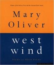 book cover of West Wind: Poems and Prose Poems by Mary Oliver