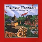 book cover of Distant Feathers by Tim Egan