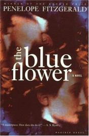 book cover of The Blue Flower by Пенелопа Фіцджеральд