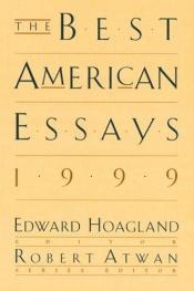 book cover of The best American essays 1999 by Edward Hoagland