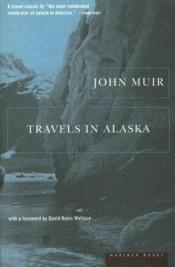 book cover of Travels In Alaska (The Works Of John Muir) by John Muir