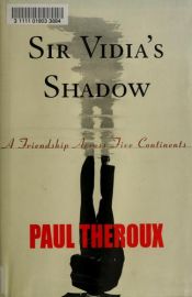 book cover of Sir Vidia's shadow : a friendship across five continents by Paul Theroux