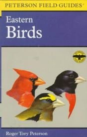 book cover of Field guide to the birds east of the Rockies by Roger Tory Peterson