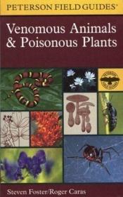 book cover of A Field Guide to Venomous Animals and Poisonous Plants: North America North of Mexico (Peterson Field Guides(R)) by Roger A. Caras