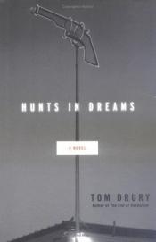 book cover of Hunts in Dreams by Tom Drury