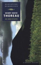 book cover of Elevating Ourselves: Thoreau on Mountains by هنري ديفد ثورو