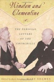 book cover of Winston and Clementine: The Personal Letters of the Churchills by Mary Soames