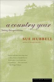 book cover of A country year : living the questions by Sue Hubbell