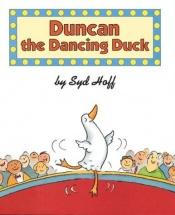 book cover of Duncan the dancing duck by Syd Hoff
