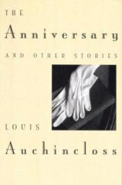 book cover of The anniversary and other stories by Louis Auchincloss