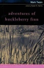 book cover of Adventures of Huckleberry Finn: Complete Text With Introduction, Historical Contexts, Critical Essays (New Riverside Edi by मार्क ट्वैन