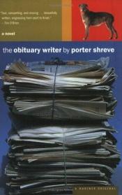 book cover of Obituary Writer, The by Porter Shreve