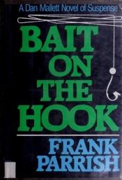 book cover of Bait on the Hook (Dan Mallett Series) by Domini Taylor