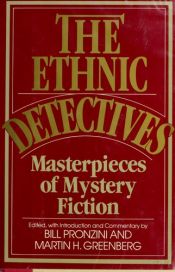 book cover of The Ethnic Detectives: Masterpieces of Mystery Fiction by Bill Pronzini