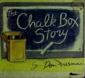 book cover of The Chalk Box Story by Don Freeman