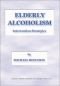 Elderly Alcoholism: Intervention Strategies