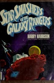book cover of Star Smashers of the Galaxy Rangers by Хари Харисън