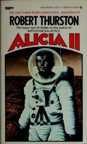 book cover of Alicia II by Robert Thurston