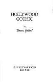 book cover of Hollywood Gothic by Thomas Gifford