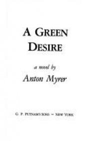 book cover of A Green Desire by Anton Myrer