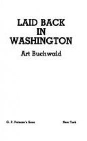book cover of Laid Back Washington by Art Buchwald