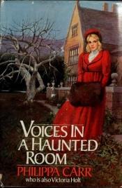 book cover of Voices in a Haunted Room by Victoria Holt