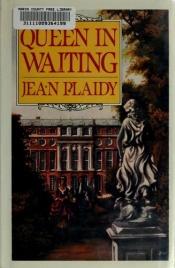 book cover of Queen in waiting by Eleanor Hibbert