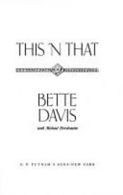 book cover of This 'N That (Bette Davis, Michael Herskovitz) by Бети Дејвис