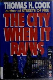 book cover of City When It Rains by Thomas H. Cook